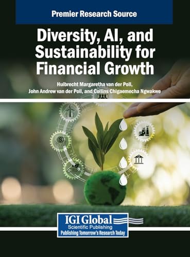 Diversity, AI, and Sustainability for Financial Growth (Premier Research Source) von IGI Global