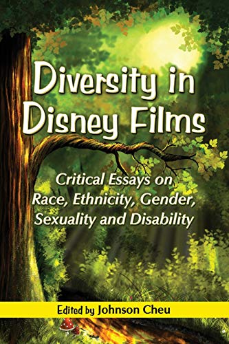 Diversity in Disney Films: Critical Essays on Race, Ethnicity, Gender, Sexuality and Disability von McFarland & Company