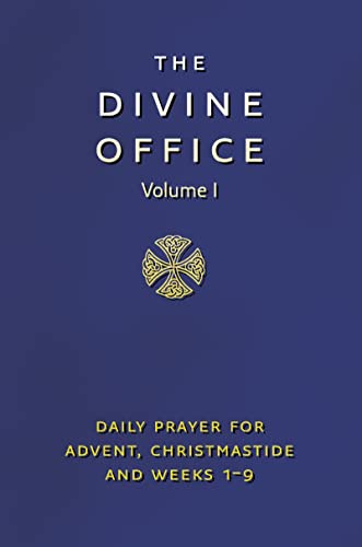 Divine Office Volume 1: The Liturgy of the Hours According to the Roman Rite as Renewed by Decree of the Second Vatican Council and Promulgated by the ... Advent, Christmastide & Weeks 1-9 of the Year von Collins