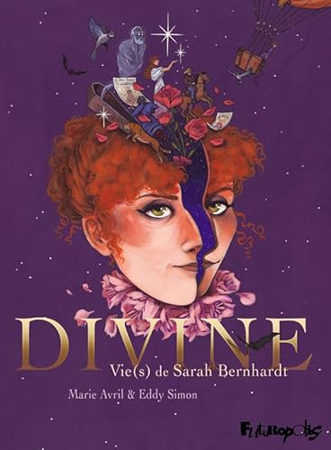 Divine: Vie(s) de Sarah Bernhardt von FUTUROPOLIS