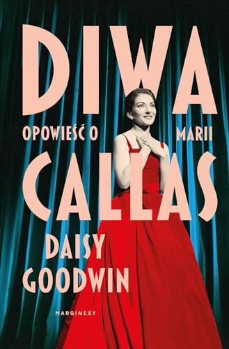 Diwa: Opowieść o Marii Callas Diwa: Opowieść o Marii Callas von Marginesy