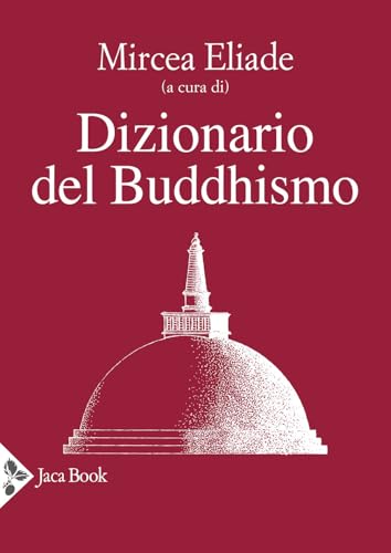 Dizionario del buddhismo (I dizionari) von Jaca Book