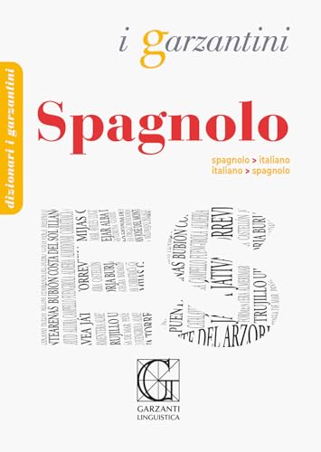 Dizionario di spagnolo. Spagnolo-italiano, italiano-spagnolo (I Garzantini) von Garzanti Linguistica