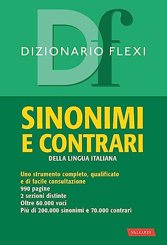 Dizionario flexi. Sinonimi e contrari della lingua italiana (Dizionari flexi)
