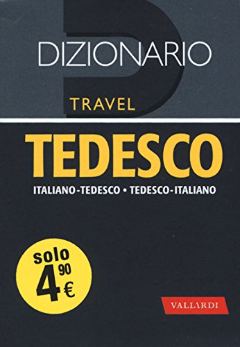 Dizionario tedesco. Italiano-tedesco, tedesco-italiano (Dizionari travel)