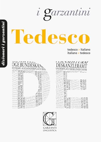 Dizionario tedesco. Tedesco-italiano, italiano-tedesco (I Garzantini) von Garzanti Linguistica