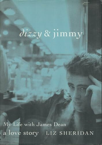 Dizzy & Jimmy: My Life with James Dean: A Love Story Dizzy & Jimmy: My Life with James Dean: A Love Story