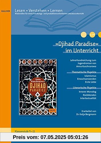 »Djihad Paradise« im Unterricht: Lehrerhandreichung zum Jugendroman von Anna Kuschnarowa (Klassenstufe 9-11, mit Kopiervorlagen)