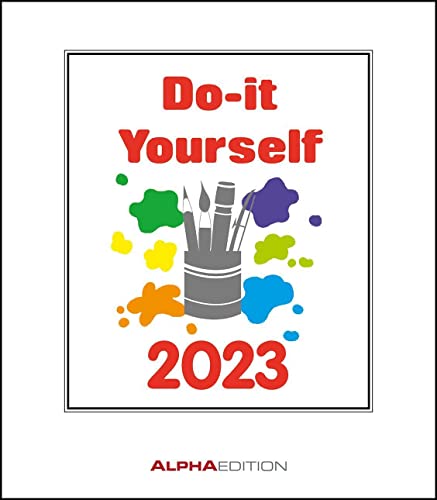 Do-it Yourself weiß 2023 - Bastelkalender - Wandkalender - DIY-Kalender - 21x24 von Alpha Edition