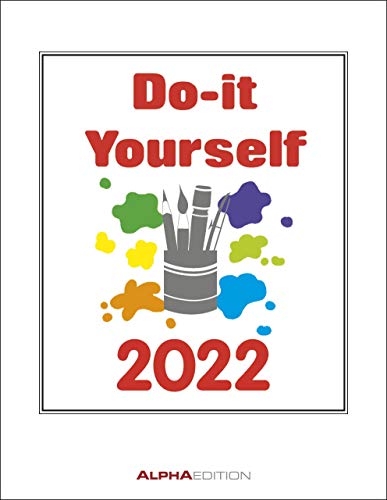 Do-it Yourself weiß 2022 - Wandkalender - Bastelkalender - DIY-Kalender - 24x31 von ALPHA EDITION GmbH