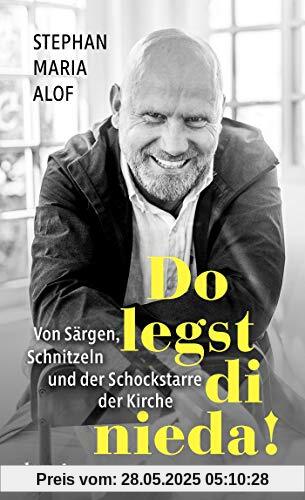 Do legst di nieda!: Von Särgen, Schnitzeln und der Schockstarre der Kirche