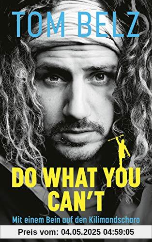 Do what you can't: Mit einem Bein auf den Kilimandscharo