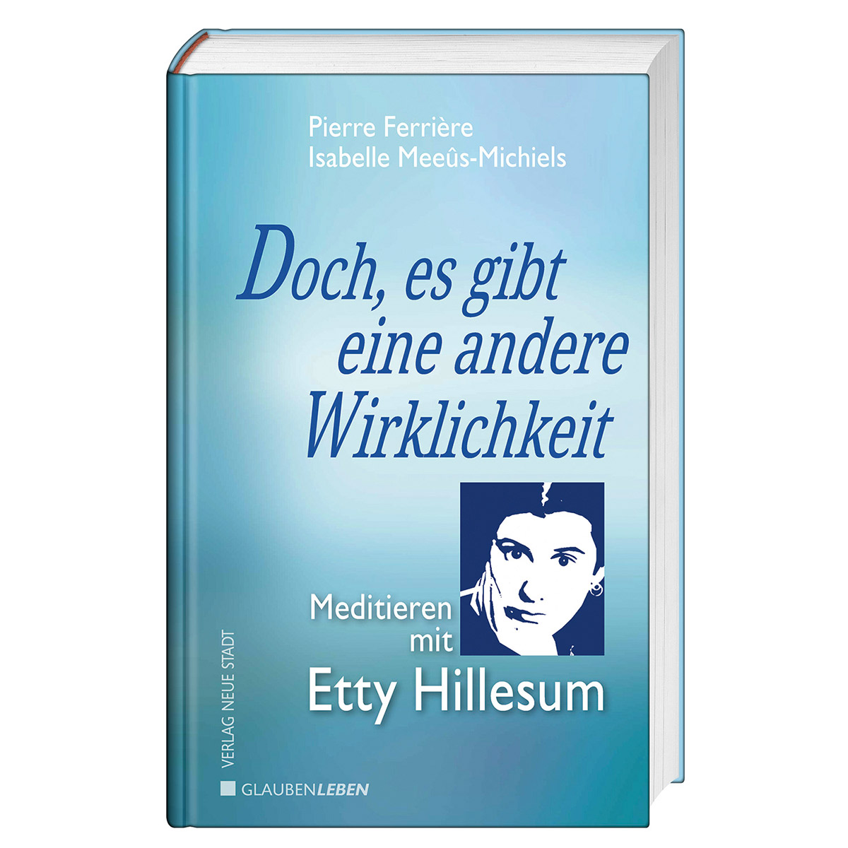 Doch, es gibt eine andere Wirklichkeit Doch, es gibt eine andere Wirklichkeit von Neue Stadt Verlag GmbH