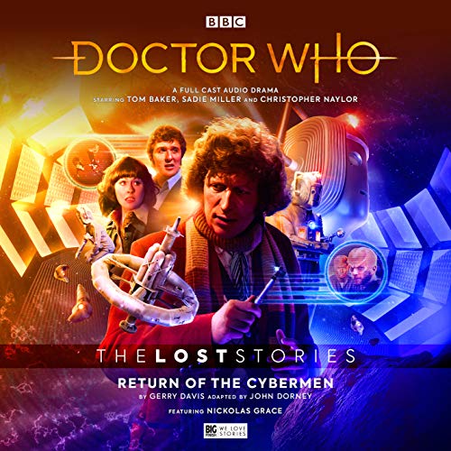 Doctor Who - The Lost Stories 6.1 Return of the Cybermen Doctor Who - The Lost Stories 6.1 Return of the Cybermen