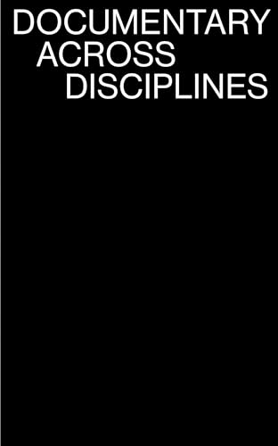 Documentary Across Disciplines (Mit Press) von The MIT Press