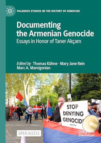 Documenting the Armenian Genocide: Essays in Honor of Taner Akçam (Palgrave Studies in the History of Genocide) von Palgrave Macmillan