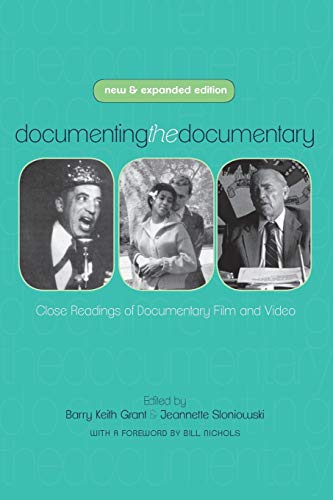 Documenting the Documentary: Close Readings of Documentary Film and Video, New and Expanded Edition (Contemporary Film and Television Series) von Wayne State University Press
