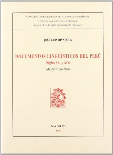 Documentos lingüísticos del Perú: Siglos XVI y XVII. Edición y comentario (Anejos Revista de Filología Española, Band 103) von Consejo Superior de Investigaciones Científicas