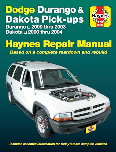 Dodge Durango & Dakota Pick-ups: Durango 2000 thru 2003 Dakota 2000 thru 2004: Dodge Durango Models 2000 Thru 2003 / Dodge Dakota Models2000 Thru 2004 (Hayne's Automotive Repair Manual)