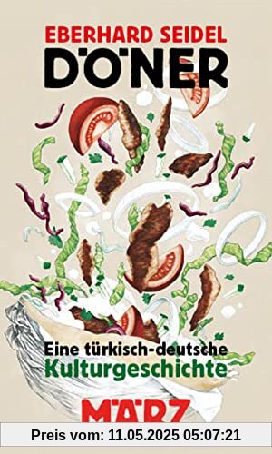 Döner: Eine türkisch-deutsche Kulturgeschichte