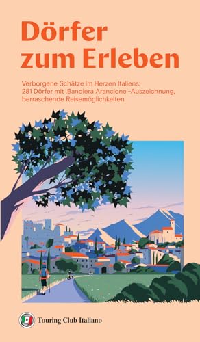 Italien - Dörfer zum Erleben Italien - Dörfer zum Erleben von Touring