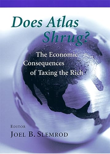 Does Atlas Shrug?: The Economic Consequences of Taxing the Rich (Russell Sage Foundation) (Russell Sage Foundation S) von Harvard University Press