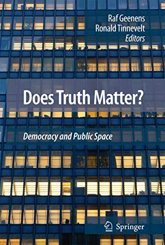 Does Truth Matter?: Democracy and Public Space Does Truth Matter?: Democracy and Public Space von Springer