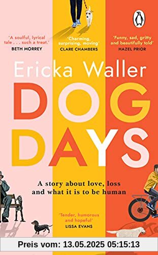 Dog Days: The heart-warming, heart-breaking novel about life-changing moments and finding joy