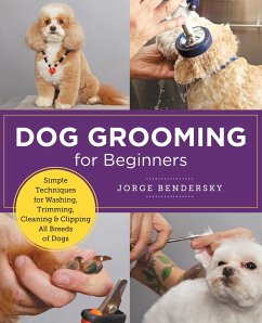 Dog Grooming for Beginners von New Shoe Press / Quarto Publishing Group