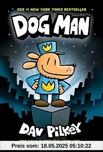 Dog Man 1 - Die Abenteuer von Dog Man Dog Man 1 - Die Abenteuer von Dog Man