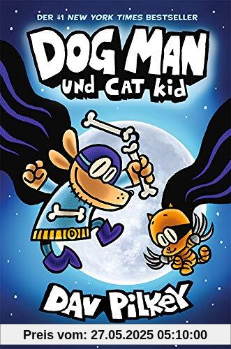 Dog Man 4: Dog Man und Cat Kid - Kinderbücher ab 8 Jahre (DogMan Reihe)