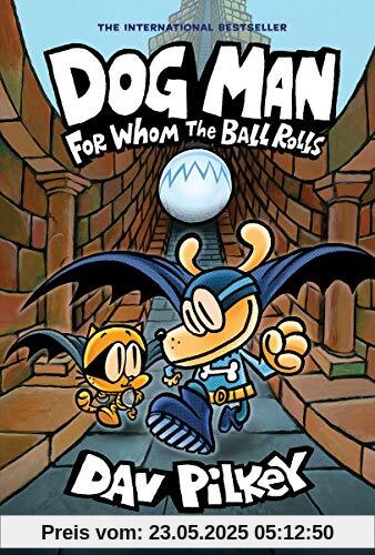 Dog Man 7: For Whom the Ball Rolls Dog Man 7: For Whom the Ball Rolls