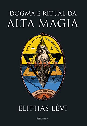 Dogma e Ritual da Alta Magia - Nova Edição Dogma e Ritual da Alta Magia - Nova Edição