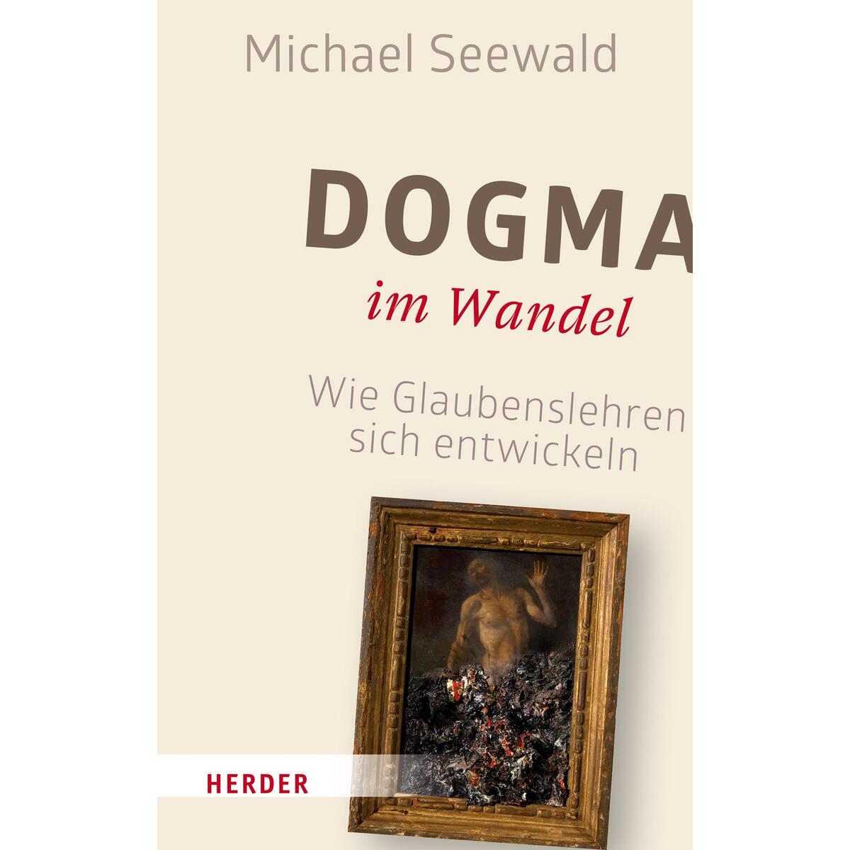 Dogma im Wandel von Herder Verlag GmbH