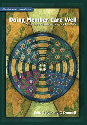 Doing Member Care Well: Perspectives and Practices From Around the World (Globalization of Mission Series) von William Carey Library Publishers