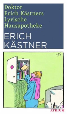 Doktor Erich Kästners Lyrische Hausapotheke von Atrium Verlag