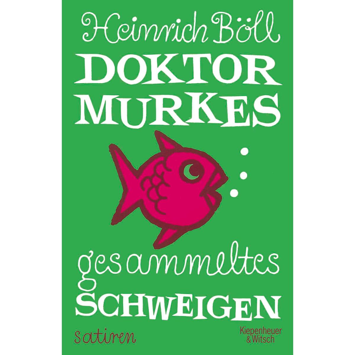 Doktor Murkes gesammeltes Schweigen von Kiepenheuer & Witsch