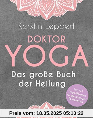 Doktor Yoga: Das große Buch der Heilung