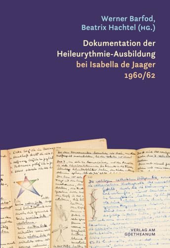 Dokumentation der Heileurythmie-Ausbildung bei Isabella de Jaager 1960/62 von Verlag am Goetheanum