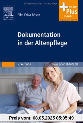 Dokumentation in der Altenpflege: sachgerecht und nach den neuen Transparenzkriterie mit www.pflegeheute.de-Zugang Dokumentation in der Altenpflege: sachgerecht und nach den neuen Transparenzkriterie mit www.pflegeheute.de-Zugang