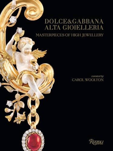 Dolce & Gabbana Alta Gioielleria: Masterpieces of High Jewellery von Rizzoli