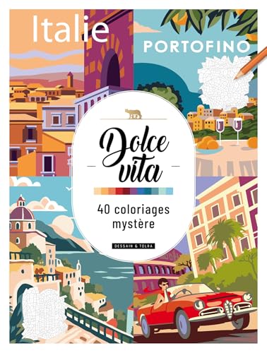 Dolce vita - 40 coloriages mystère ! von DESSAIN TOLRA