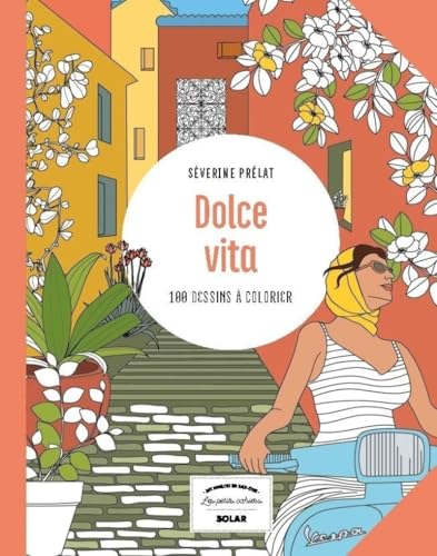 Dolce vita: 100 dessins à colorier