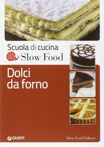 Dolci da forno (Scuola di cucina Slow Food)