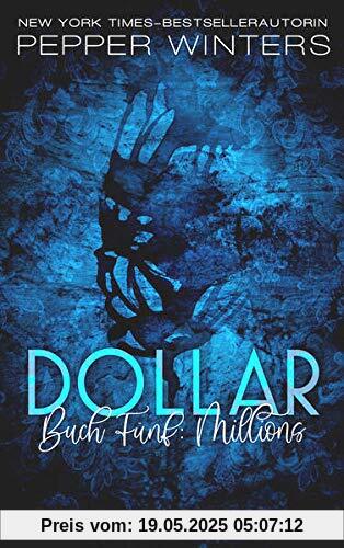 Dollar - Buch 5: Millions: Dark Romance Thriller