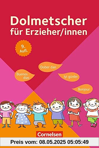 Dolmetscher für Erzieher und Erzieherinnen: 9., aktualisierte Auflage 2022