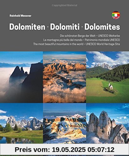 Dolomiten - Dolomiti - Dolomites: Die schönsten Berge der Welt - UNESCO Welterbe; Le montagne più belle del mondo - Patrimonio mondiale UNESCO; The of the world - UNESCO World Heritage Site