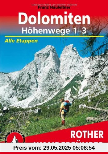 Dolomiten-Höhenwege 1 - 3. Die großen Dolomiten-Weitwanderwege 1-3: Alle Etappen Dolomiten-Höhenwege 1 - 3. Die großen Dolomiten-Weitwanderwege 1-3: Alle Etappen