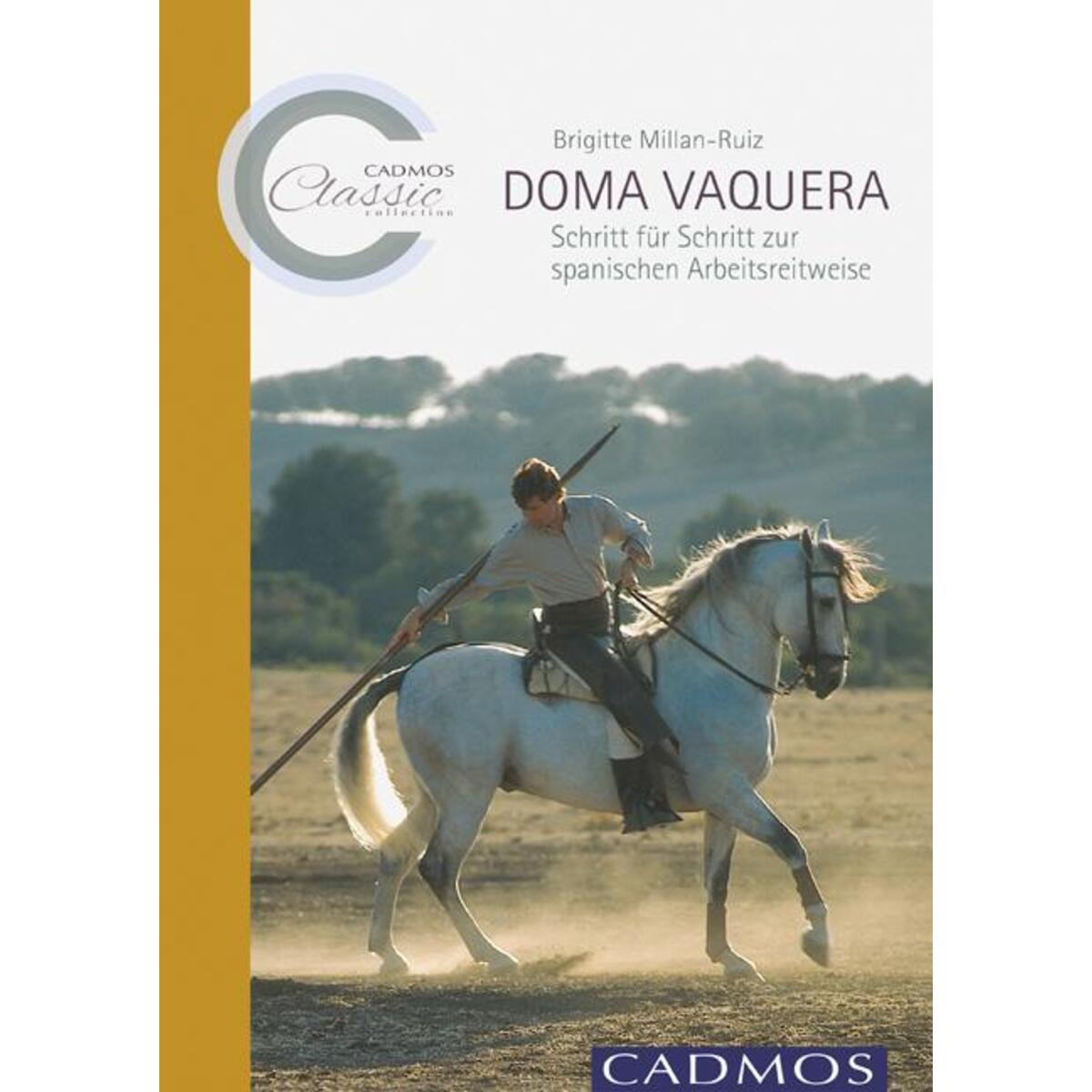 Doma Vaquera Doma Vaquera von Cadmos Verlag GmbH