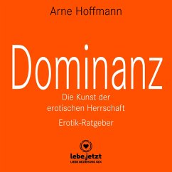 Dominanz - Die Kunst der erotischen Herrschaft / Erotischer Hörbuch Ratgeber (MP3-Download) von lebe.jetzt